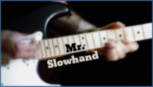 slowhand